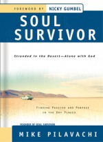 Soul Survivor: Finding Passion and Purpose in the Dry Places - Mike Pilavachi, Nicky Gumbel