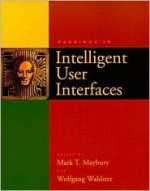 Readings in Intelligent User Interfaces (Interactive Technologies) - Mark Maybury, Wolfgang Wahlster