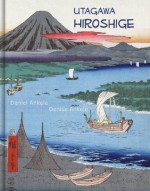 Utagawa Hiroshige (Ando Hiroshige): 200+ Ukiyo-e Reproductions - Denise Ankele, Daniel Ankele, Utagawa Hiroshige