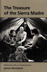 The Treasure of the Sierra Madre - James Naremore, John Huston