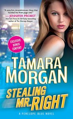 Stealing Mr. Right (Penelope Blue) - Tamara Morgan