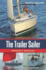 The Trailer Sailer Owner's Manual - Gregg Nestor