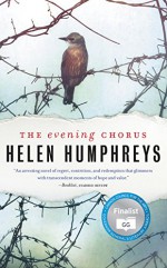 The Evening Chorus - Helen Humphreys