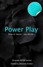 Power Play - No pain, No Pleasure! (Xcite Best-Selling Collections) - Rachel Kramer Bussel, Shanna Germain, D.L. King, Miranda Forbes, Alex Jordaine, K.D. Grace, Kay Jaybee