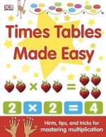 Times Tables Made Easy: Hints, Tips, and Tricks for Mastering Multiplication - Joe Harris, Sean McArdle