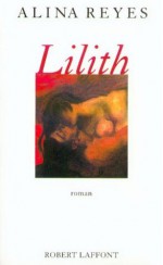 Lilith (Hors Collection) (French Edition) - Alina Reyes