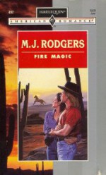 Fire Magic - M.J. Rodgers, M. J. Rogers