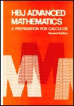 HBJ Advanced Math: A Preparation for Calculus; Revised: Revised - Harcourt Brace Jovanovich, Arthur F. Coxford