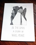 In the Dark. A Story by Nigel Peake - Nigel Peake