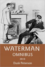 Waterman Omnibus 2010 - Dusk Peterson