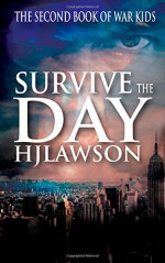 Survive The Day (War Kids) (Volume 2) - HJ lawson