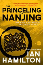 The Princeling of Nanjing: The Triad Years - Ian Hamilton