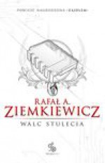 Walc stulecia - Rafał Aleksander Ziemkiewicz