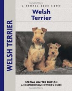 Welsh Terrier (Comprehensive Owners Guide) - Bardi McLennan, Bardi McClennan, Carol Ann Johnson