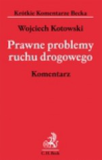 Prawne problemy ruchu drogowego. Komentarz - Wojciech Kotowski