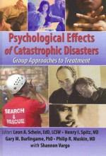 Psychological Effects of Catastrophic Disasters: Group Approaches to Treatment (Haworth Series in Family and Consumer Issues in Health) (Haworth Series in Family and Consumer Issues in Health) - Philip Muskin