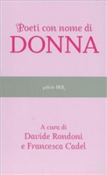 Poeti con nome di donna - Davide Rondoni, Francesca Cadel