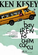 Bay trên tổ chim cúc cu - Ken Kesey, Nguyễn Anh Tuấn, Lê Đình Chung