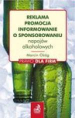 Reklama, promocja i informowanie o sponsorowaniu napojów alkoholowych - Marcin Ożóg