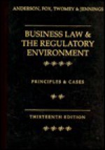 Business law & the regulatory environment: principles & cases - Ronald A. Anderson, Ivan Fox