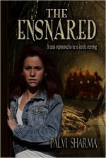 The Ensnared - Palvi Sharma