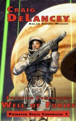 Evolution Commandos: Well of Furies - Craig DeLancey