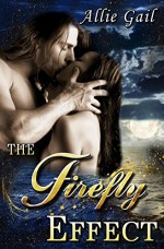 The Firefly Effect - Allie Gail