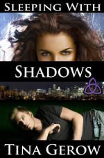 Sleeping with Shadows - Tina Gerow, Kayce Lassiter