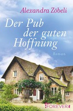 Der Pub der guten Hoffnung - Alexandra Zöbeli