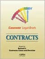 Casenote Legal Briefs Contracts: Keyed to Barnett's Contracts: Cases and Doctrine - Casenote Legal Briefs, Editorial Staff Aspen