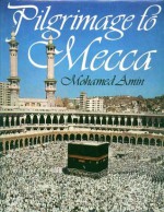 Pilgrimage to Mecca - Mohamed Amin