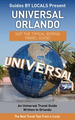 Universal Orlando: By Locals - A Universal Travel Guide Written In Orlando: The Best Travel Tips About Where to Go and What to See in Universal Orlando ... Universal Florida, Universal Studios) - By Locals, Universal Studios, Orlando