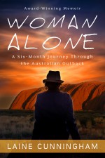 Woman Alone: A Six-Month Journey Through the Australian Outback - Laine Cunningham, Angel Leya