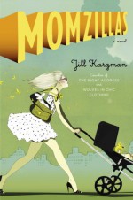 Momzillas - Jill Kargman