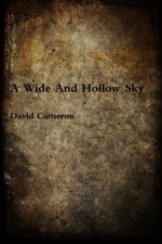 A Wide And Hollow Sky - David Cameron