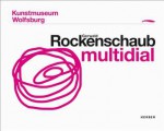 Gerwald Rockenschaub: Multidial - Holger Broeker, Markus Bruderlin, Gerwald Rockenschaub