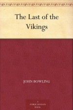 The Last of the Vikings - John Bowling