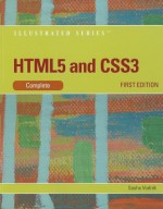 HTML5 and CSS3, Illustrated Complete (Illustrated (Course Technology)) - Sasha Vodnik