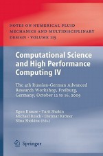 Computational Science and High Performance Computing IV - Egon Krause, Yurii Shokin, Michael M. Resch, Dietmar Kroner