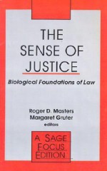 The Sense of Justice: Biological Foundations of Law - Roger D. Masters