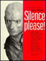 Silence, Please!: Stories After The Works Of Juan Munoz - Louise Neri