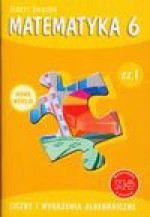 Matematyka z plusem 6 Zeszyt ćwiczeń Część 1 Liczby i wyrażenia algebraiczne - Małgorzata Dobrowolska, Piotr Zarzycki, Sokołowska Aneta, Jucewicz Marta, Agnieszka Demby, Zofia Bolałek