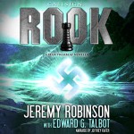 Callsign: Rook, Book 1: A Stan Tremblay - Chess Team Novella - Jeremy Robinson, Edward G. Talbot, Jeffrey Kafer, Breakneck Media