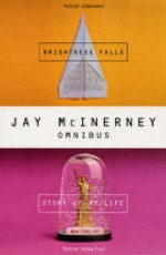 Brightness Falls ;& Story Of My Life - Jay McInerney