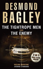 The Tightrope Men / The Enemy - Desmond Bagley