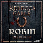 Robin - Die Flucht (Waringham Saga: Das Lächeln der Fortuna 1) - Moritz Grove, Julia Lowack, Ulrike Kapfer, Audible GmbH, Roman Roth, Wolfgang Wagner, Rebecca Gablé, Detlef Bierstedt