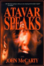 Atavar Speaks - John McCarty