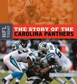 The Story of the Carolina Panthers - Michael E. Goodman