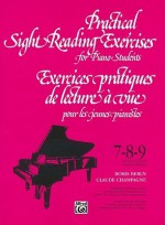 Practical Sight Reading Exercises for Piano Students/Exercices Pratiques de Lecture a Vue Pour Les Jeunes Pianistes: 7-8-9 - Boris Berlin, Claude Champagne