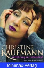 Verführung zur Lebenslust - Zen und Sinnlichkeit (German Edition) - Christine Kaufmann